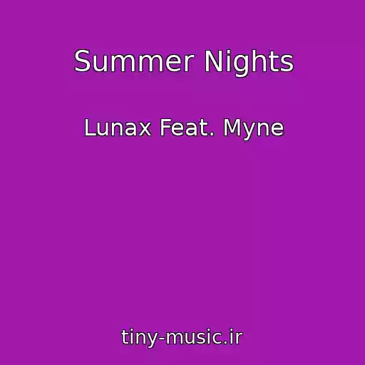 کاور آهنگ Summer Nights از Lunax Feat. Myne
