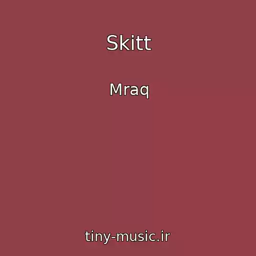 کاور آهنگ Skitt از Mraq
