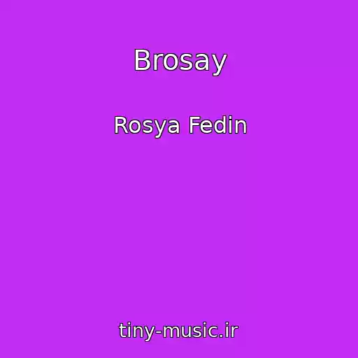 کاور آهنگ Brosay از Rosya Fedin
