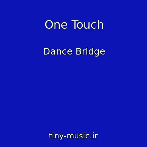 کاور آهنگ One Touch از Dance Bridge
