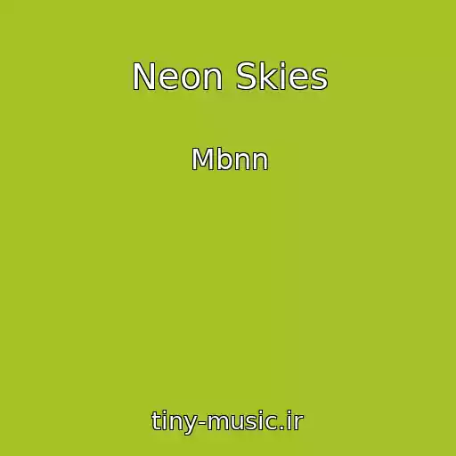 کاور آهنگ Neon Skies از Mbnn