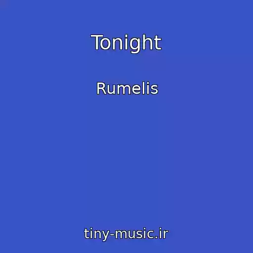 کاور آهنگ Tonight از Rumelis