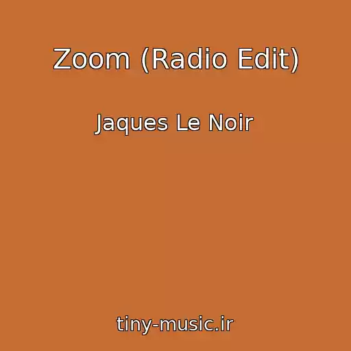 کاور آهنگ Zoom (Radio Edit) از Jaques Le Noir