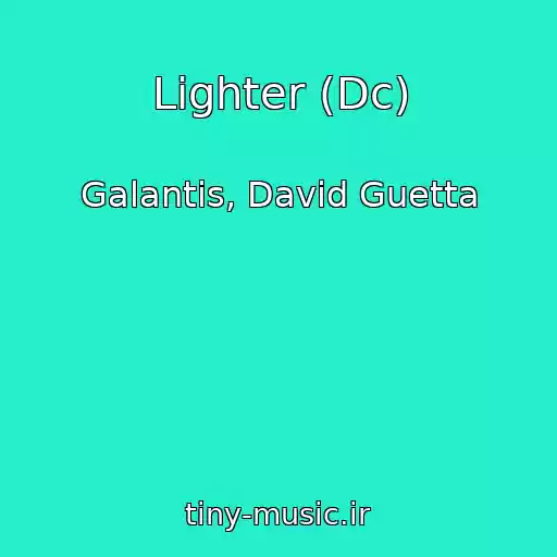 کاور آهنگ Lighter (Dc) از Galantis, David Guetta