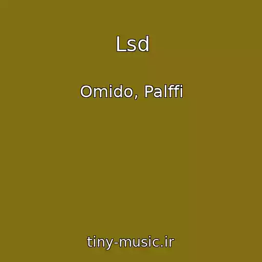 کاور آهنگ Lsd از Omido, Palffi
