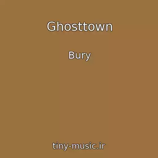 کاور آهنگ Ghosttown از Bury