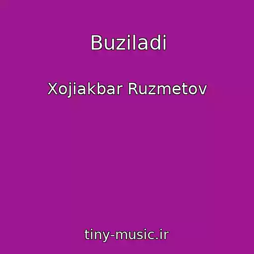 کاور آهنگ Buziladi از Xojiakbar Ruzmetov