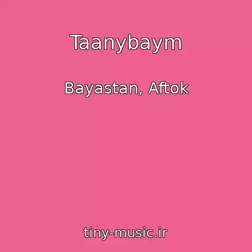 کاور آهنگ Taanybaym از Bayastan, Aftok