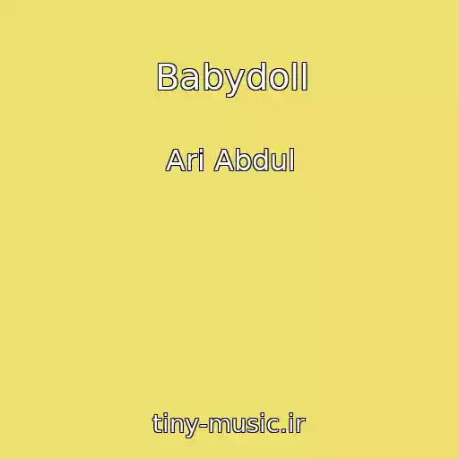 کاور آهنگ Babydoll از Ari Abdul