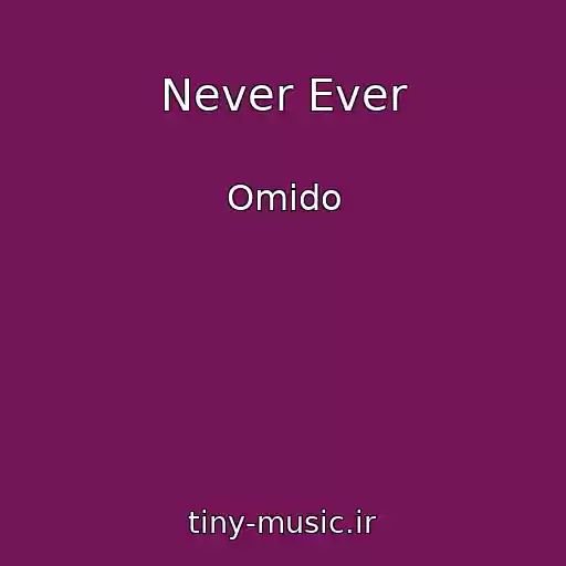 کاور آهنگ Never Ever از Omido