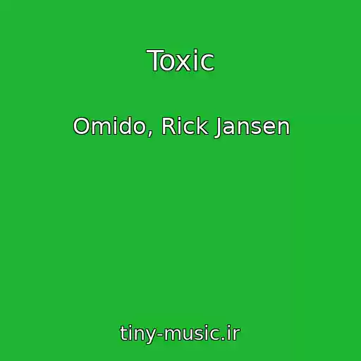 کاور آهنگ Toxic از Omido, Rick Jansen