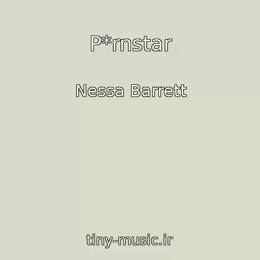 کاور آهنگ P*rnstar از Nessa Barrett