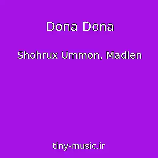 کاور آهنگ Dona Dona از Shohrux Ummon, Madlen