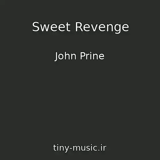 کاور آهنگ Sweet Revenge از John Prine