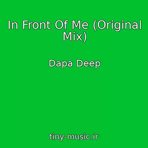 کاور آهنگ In Front Of Me (Original Mix) از Dapa Deep