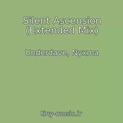 کاور آهنگ Silent Ascension (Extended Mix) از Underdave, Nyxma