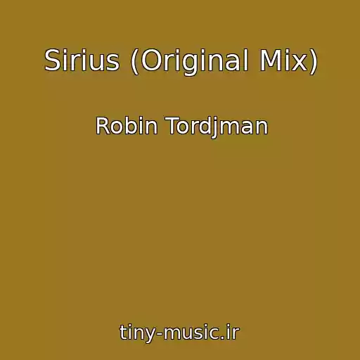 کاور آهنگ Sirius (Original Mix) از Robin Tordjman