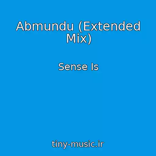 کاور آهنگ Abmundu (Extended Mix) از Sense Is
