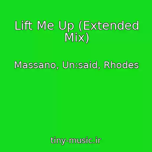 کاور آهنگ Lift Me Up (Extended Mix) از Massano, Un:said, Rhodes