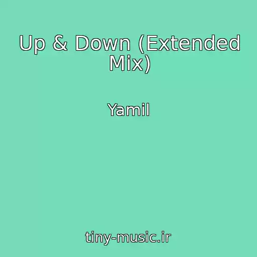 کاور آهنگ Up & Down (Extended Mix) از Yamil