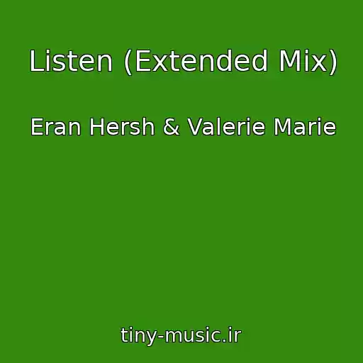 کاور آهنگ Listen (Extended Mix) از Eran Hersh & Valerie Marie