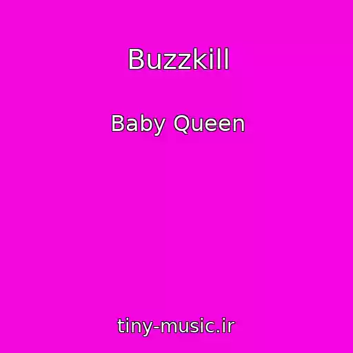 کاور آهنگ Buzzkill از Baby Queen