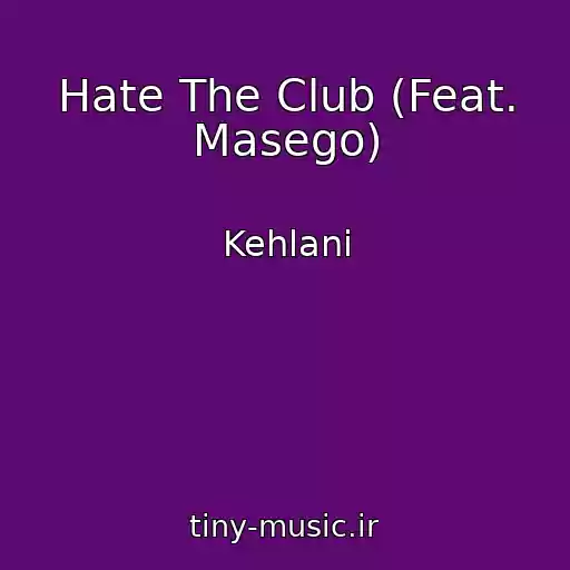 کاور آهنگ Hate The Club (Feat. Masego) از Kehlani