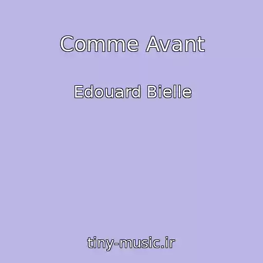 کاور آهنگ Comme Avant از Edouard Bielle