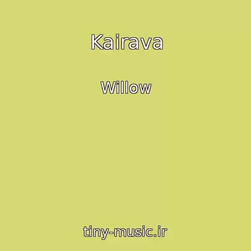 کاور آهنگ Kairava از Willow