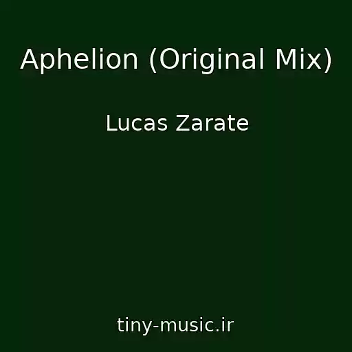 کاور آهنگ Aphelion (Original Mix) از Lucas Zarate