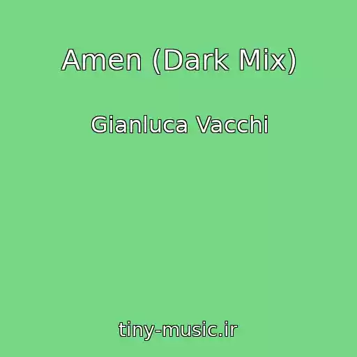 کاور آهنگ Amen (Dark Mix) از Gianluca Vacchi