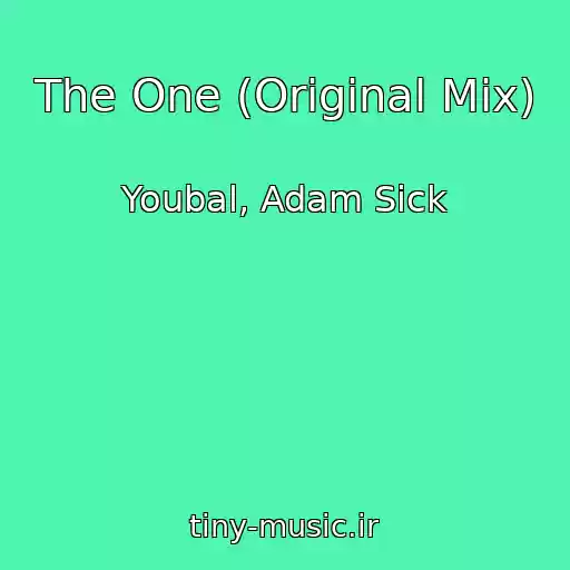 کاور آهنگ The One (Original Mix) از Youbal, Adam Sick