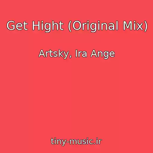 کاور آهنگ Get Hight (Original Mix) از Artsky, Ira Ange
