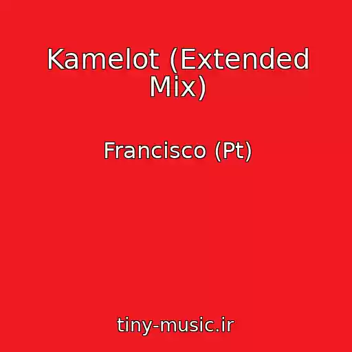 کاور آهنگ Kamelot (Extended Mix) از Francisco (Pt)