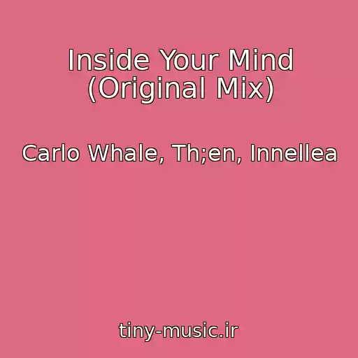 کاور آهنگ Inside Your Mind (Original Mix) از Carlo Whale, Th;en, Innellea