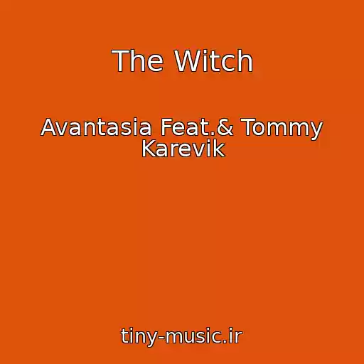 کاور آهنگ The Witch از Avantasia Feat.& Tommy Karevik