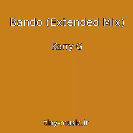 کاور آهنگ Bando (Extended Mix) از Karry G