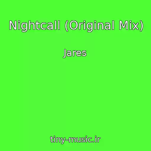 کاور آهنگ Nightcall (Original Mix) از Jares