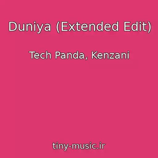 کاور آهنگ Duniya (Extended Edit) از Tech Panda, Kenzani