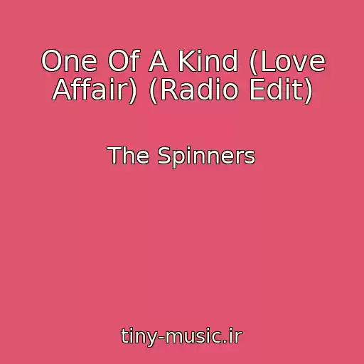 کاور آهنگ One Of A Kind (Love Affair) (Radio Edit) از The Spinners