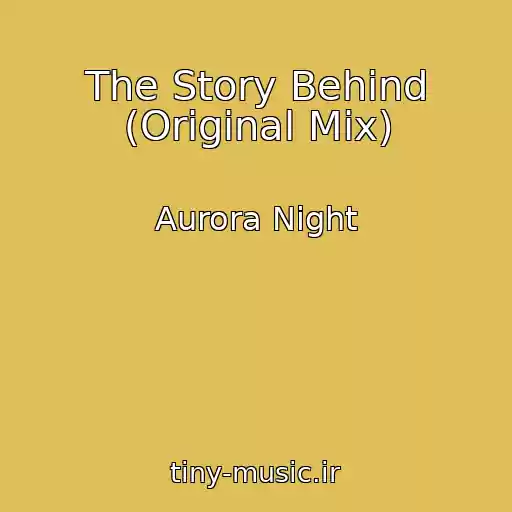کاور آهنگ The Story Behind (Original Mix) از Aurora Night