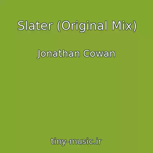 کاور آهنگ Slater (Original Mix) از Jonathan Cowan