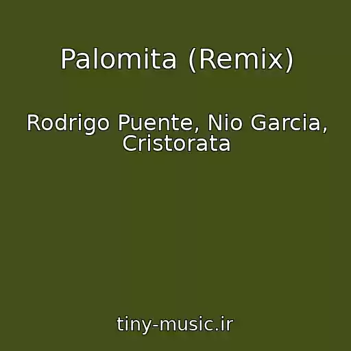 کاور آهنگ Palomita (Remix) از Rodrigo Puente, Nio Garcia, Cristorata