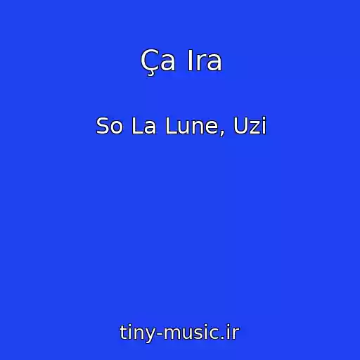 کاور آهنگ Ça Ira از So La Lune, Uzi