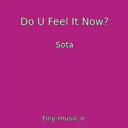 کاور آهنگ Do U Feel It Now? از Sota