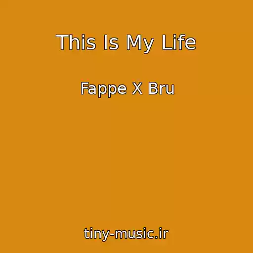 کاور آهنگ This Is My Life از Fappe X Bru