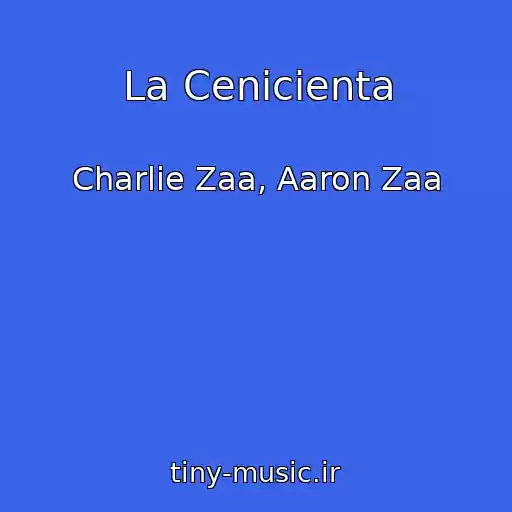 کاور آهنگ La Cenicienta از Charlie Zaa, Aaron Zaa