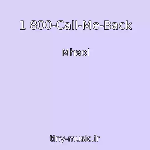 کاور آهنگ 1 800-Call-Me-Back از Mhaol