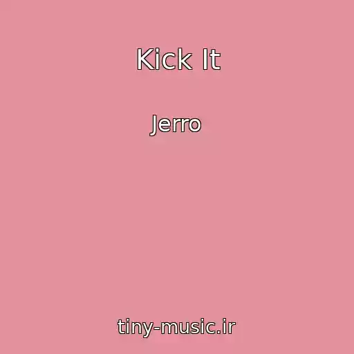 کاور آهنگ Kick It از Jerro