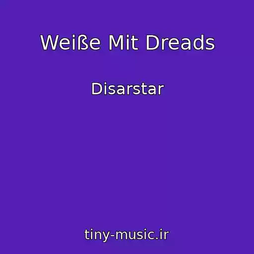 کاور آهنگ Weiße Mit Dreads از Disarstar